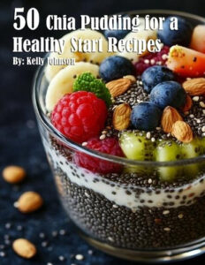 50 Chia Pudding Recipes